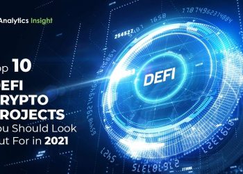Top 10 DeFi Crypto Projects You Should Look Out For in 2021