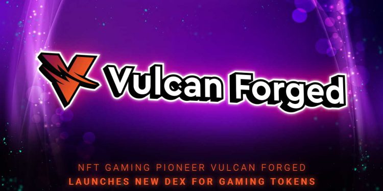 NFT Gaming Pioneer Vulcan Forged Launches New DEX for Gaming Tokens – Press release Bitcoin News