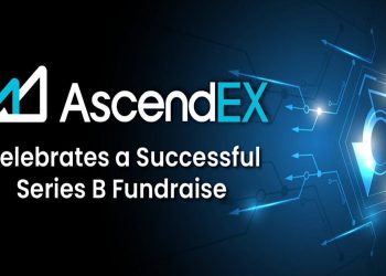 AscendEX Announces a $50M Series B Raise Led by Polychain Capital and Hack VC – Press release Bitcoin News