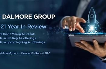 Veteran Reg A+ Broker-Dealer Dalmore Group’s 2021 Year End Update