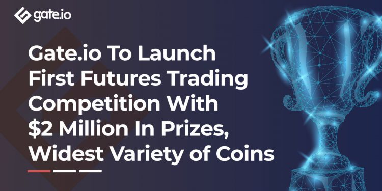 Gate.io To Launch First Futures Trading Competition With USD 2 Million In Prizes, Widest Variety of Coins