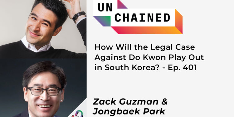 How Will the Legal Case Against Do Kwon Play Out in South Korea? – Ep. 401