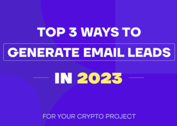 Top 3 Ways To Generate Email Leads For Your Crypto Project in 2023